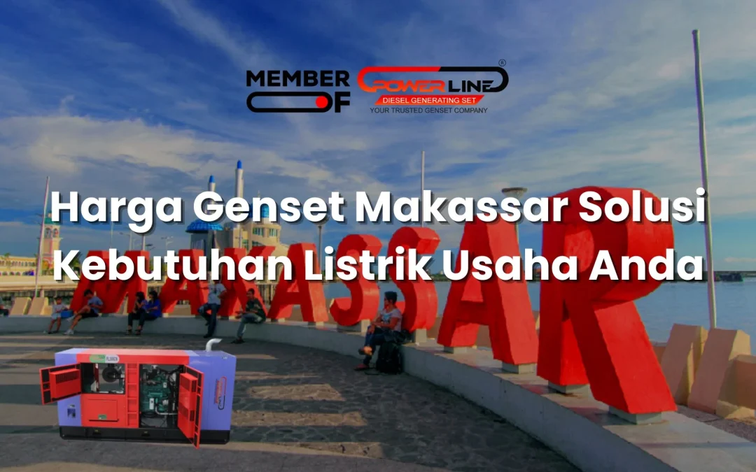 Harga Genset Makassar Solusi Kebutuhan Listrik Usaha Anda