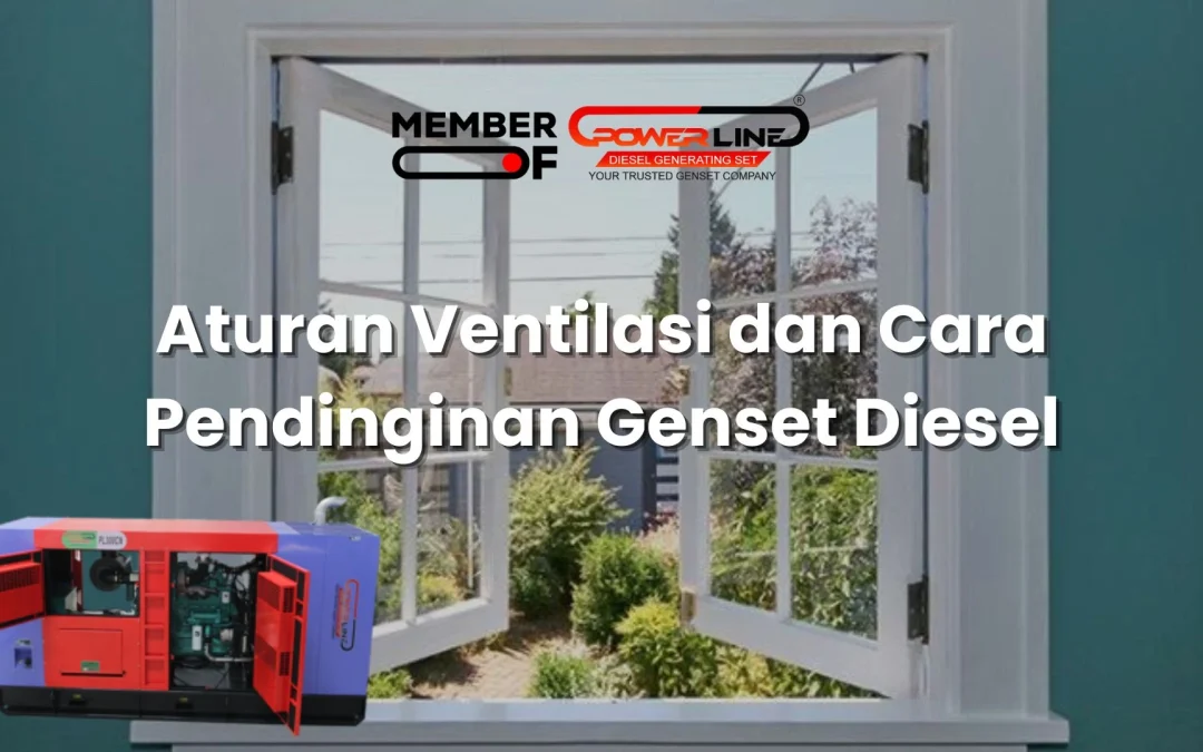 Aturan Ventilasi dan Cara Pendinginan Genset Diesel