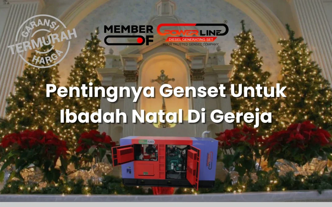 Pentingnya Genset Untuk Ibadah Natal Di Gereja