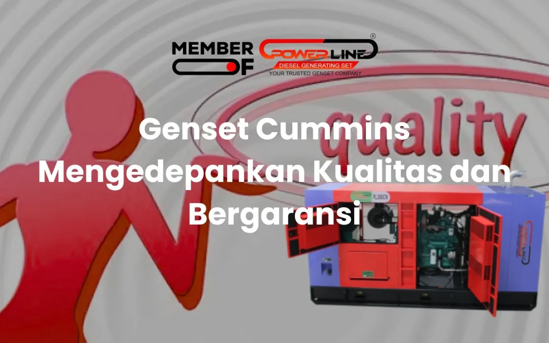 Genset Cummins Mengedepankan Kualitas dan Bergaransi