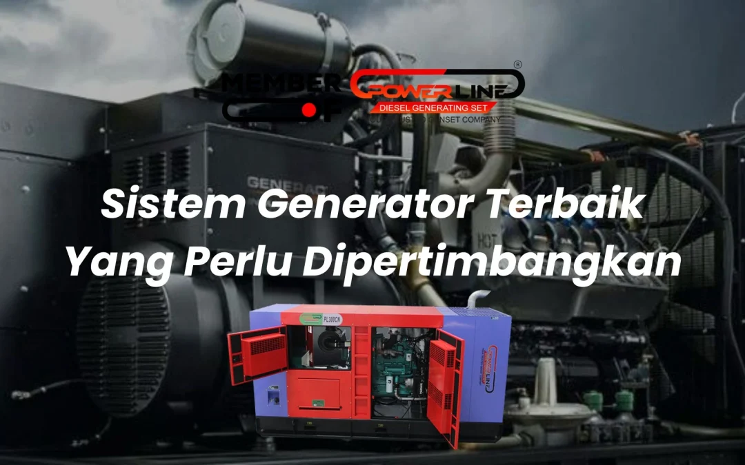 Sistem Generator Terbaik Yang Perlu Dipertimbangkan