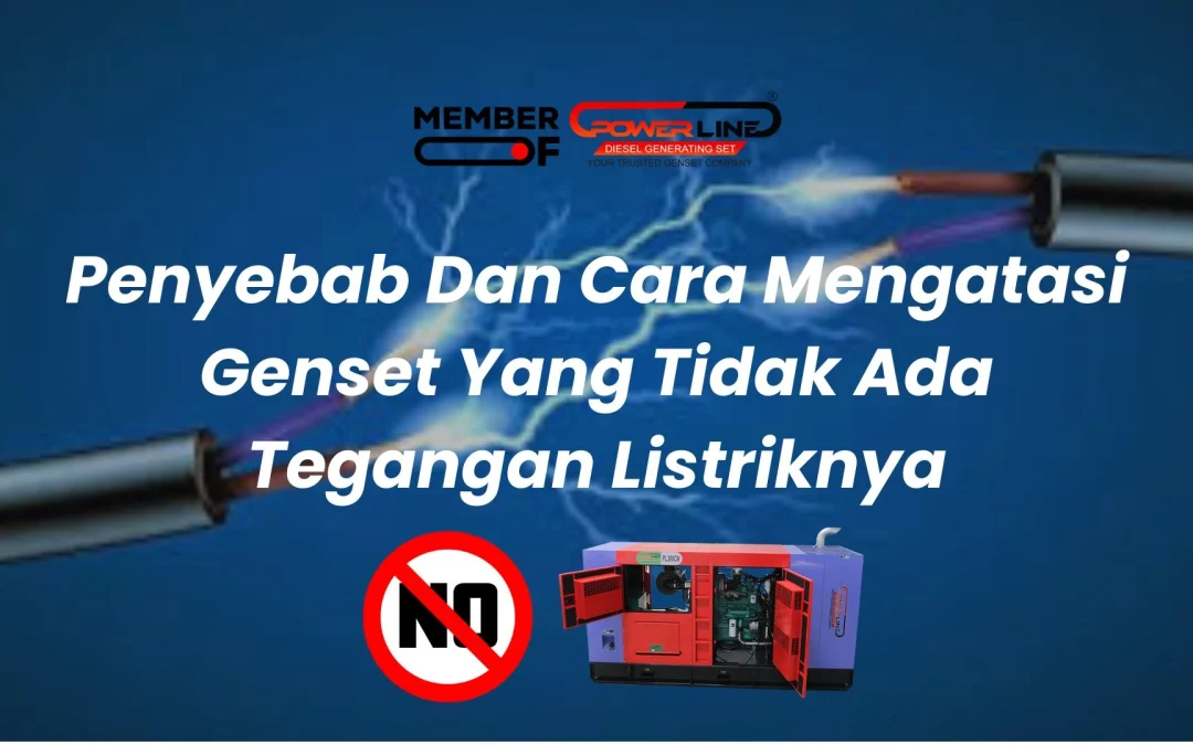 Penyebab Dan Cara Mengatasi Genset Yang Tidak Ada Tegangan Listriknya