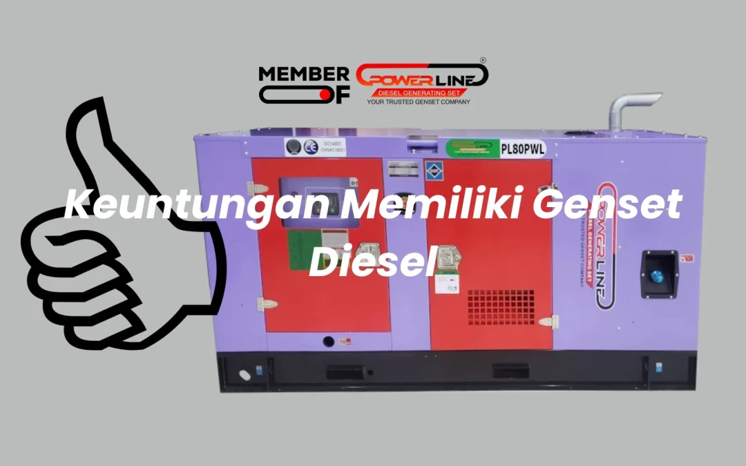 Keuntungan Memiliki Genset Diesel