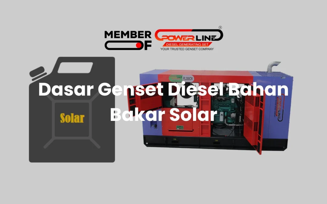 Dasar Genset Diesel Bahan Bakar Solar