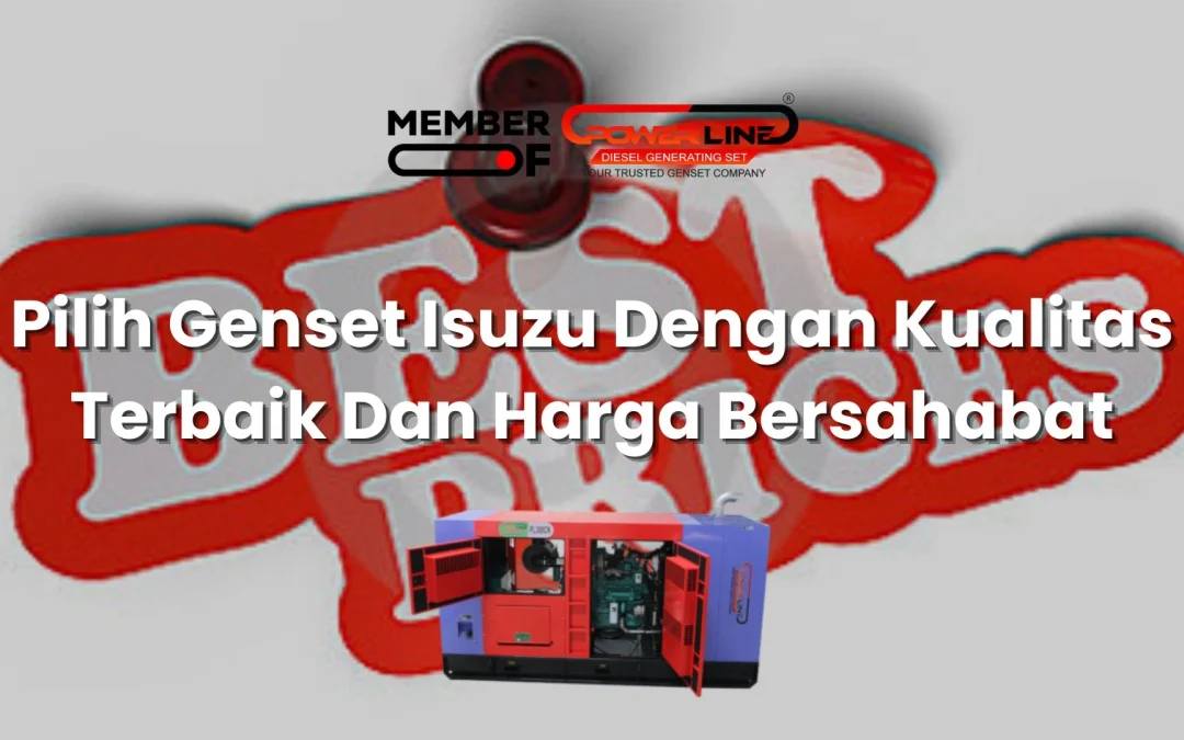 Pilih Genset Isuzu Dengan Kualitas Terbaik Dan Harga Bersahabat