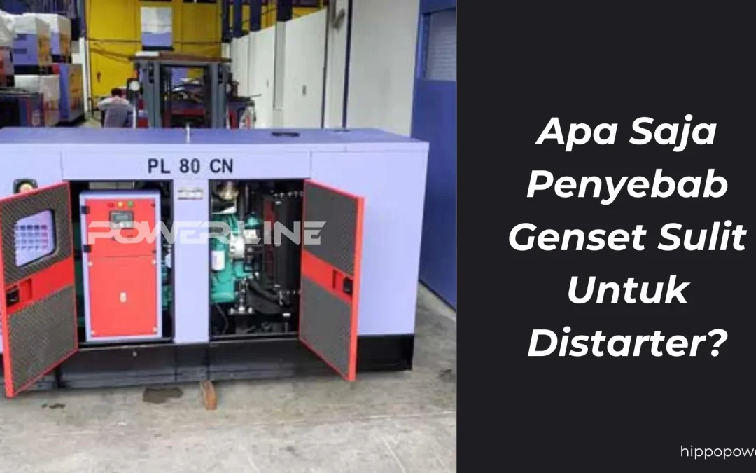 Penyebab Genset Sulit Distarter