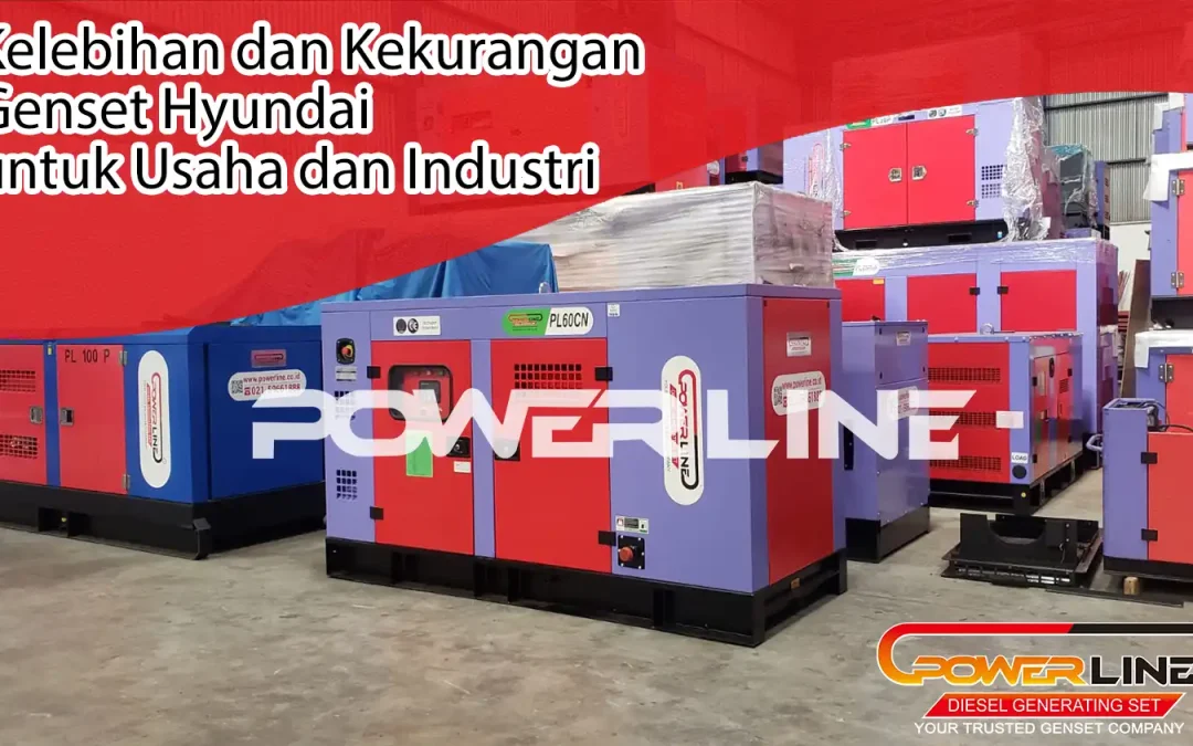 Kelebihan dan Kekurangan Genset Hyundai untuk Usaha dan Industri